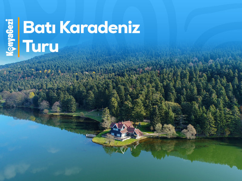 Konya Çıkışlı Batı Karadeniz Turu