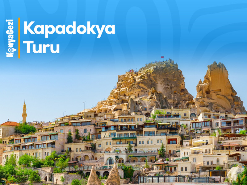 Konya Çıkışlı Kapadokya Turu